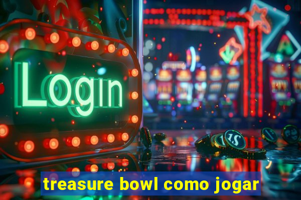 treasure bowl como jogar